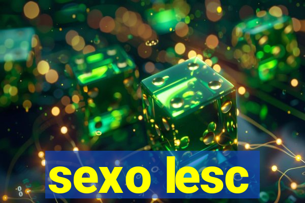 sexo lesc